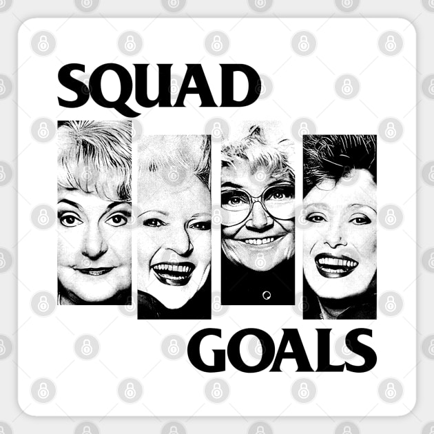 Squad Goals - Golden Girls Magnet by DankFutura